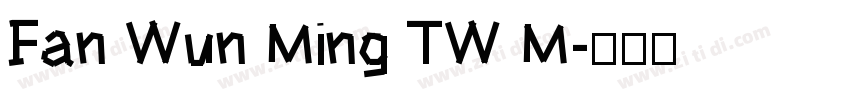 Fan Wun Ming TW M字体转换